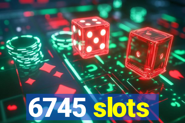 6745 slots